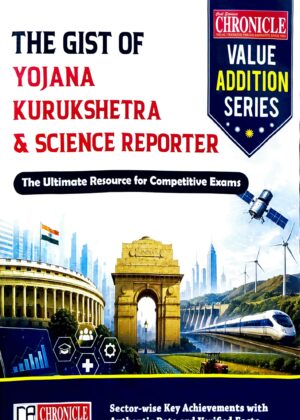 CHRONICLE (THE GIST OF  YOJANA KURUKSHETRA & SCIENCE REPORTER)
