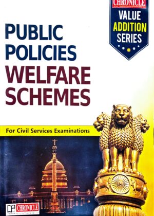 CHRONICLE PUBLIC  POLICIES  CHRONICLE  VALUE ADDITION SERIES  WELFARE SCHEMES