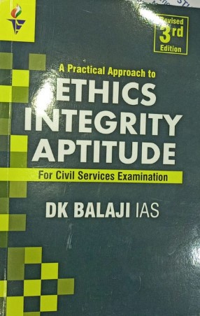 Ethics Integrity Aptitude for Civil Services Examination by DK Balaji IAS