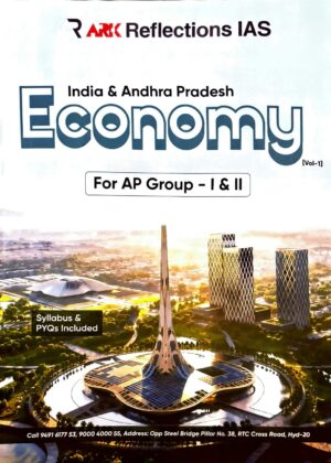ARK Reflections IAS (India & Andhra Pradesh Economy vol 1) For AP Group - I & II
