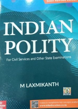 M Laxmikanth - Indian Polity (Sixth Revised Edition)
