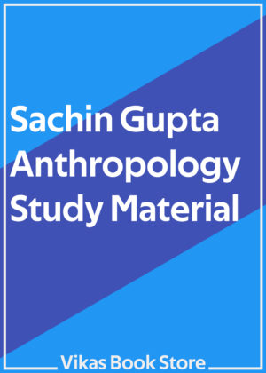 Sachin Gupta Study Material for Anthropology