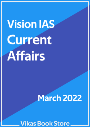 Vision IAS Current Affairs (English) - March 2022