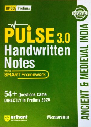 PULSE 3.0  (ANCIENT & MEDIEVAL INDIA) - handwritten notes  by arihant  for upsc prelims